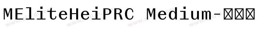 MEliteHeiPRC Medium字体转换